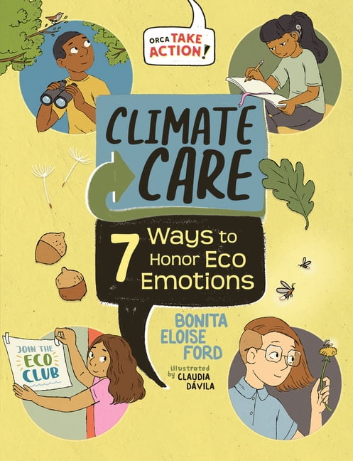 Orca Take Action Climate Care: 7 Ways to Honor Eco Emotions, (Hardcover)