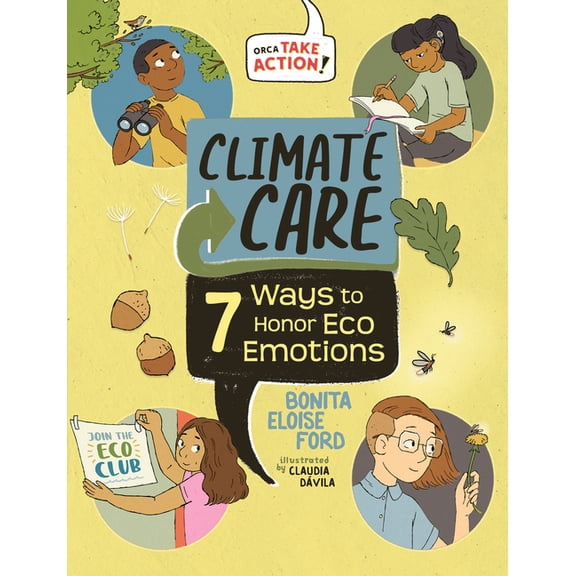 Orca Take Action Climate Care: 7 Ways to Honor Eco Emotions, (Hardcover)