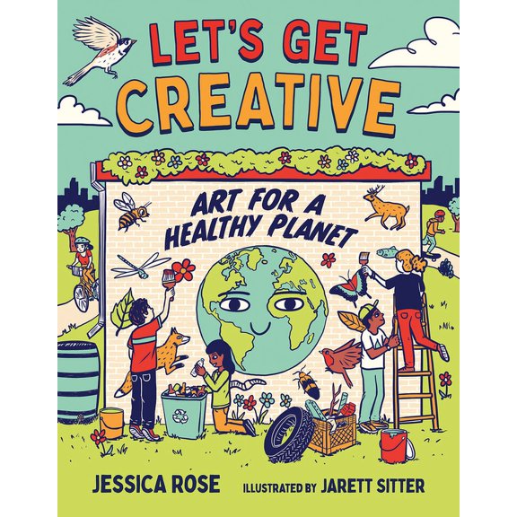 Orca Think Let's Get Creative: Art for a Healthy Planet, (Hardcover)