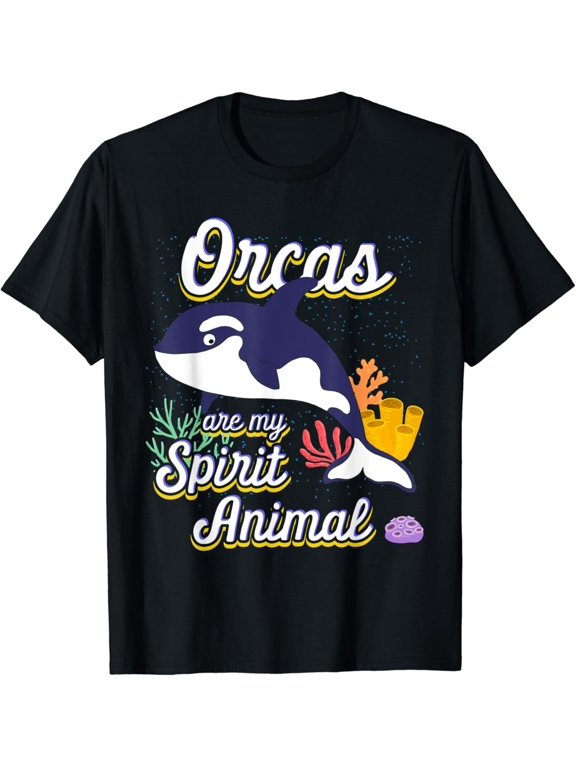 Orcas Are My Spirit Animal Killer Whale Lover Sea Ocean T Shirt
