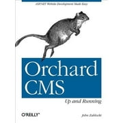 Orchard Cms: Up and Running: ASP.NET Website Development Made Easy (Paperback)