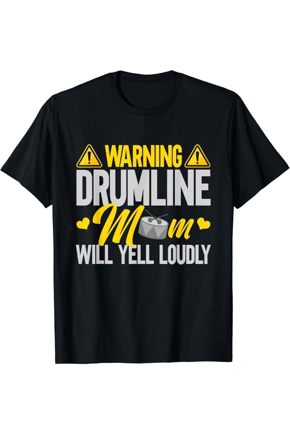 Orchestra Marching Band Will Yell Loudly Drumline Mom T-Shirt Size S-5XL