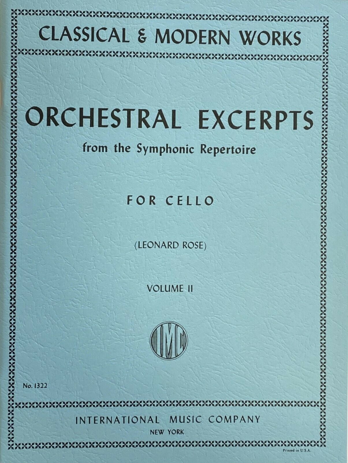 Orchestral Excerpts from the Symphonic Repertoire for Cello, Volume II (Classical & Modern Works, IMC # 1322)