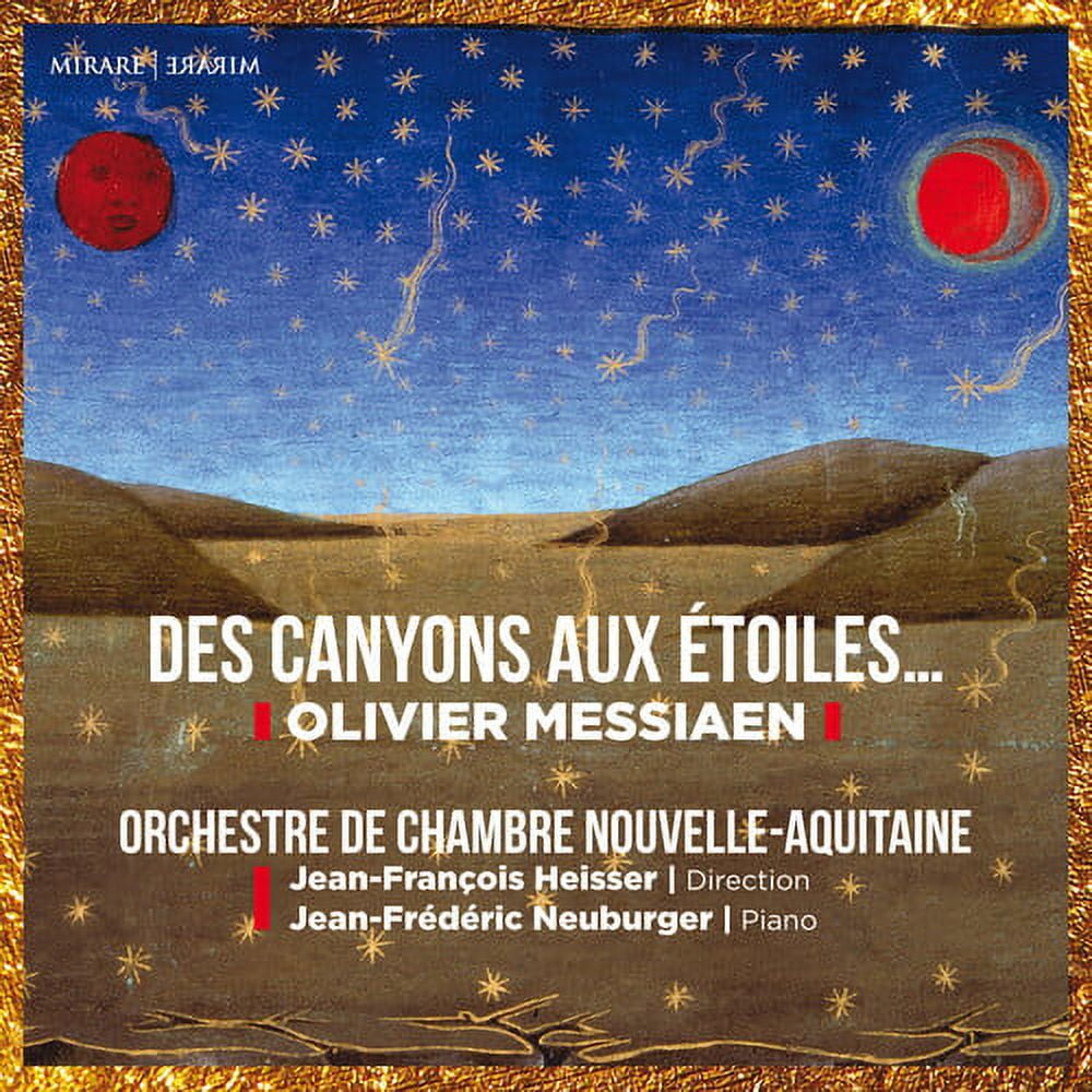 Orchestre de Chambre Nouvelle-Aquitaine - Messiaen: Des canyons aux etoiles - Music & Performance - CD