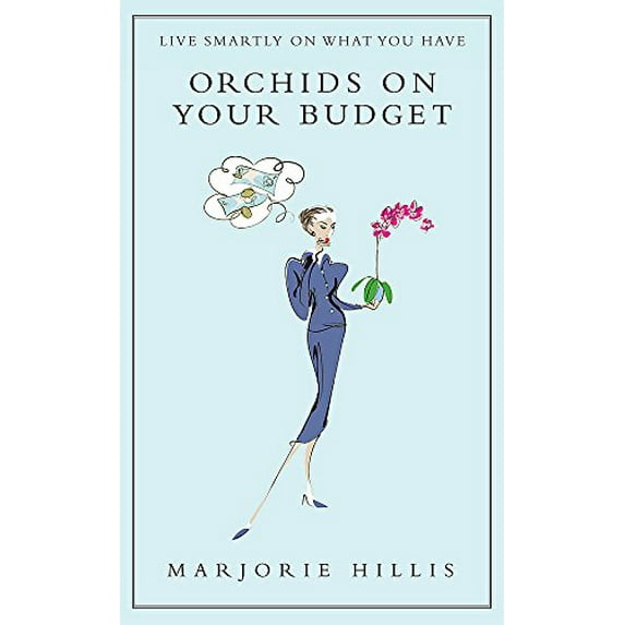 Pre-Owned Orchids on Your Budget: Or Live Smartly What You Have Hardcover Marjorie Hillis