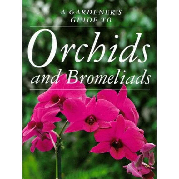 Pre-Owned A Gardener's Guide to Orchids and Bromeliads (Paperback) 1853918628 9781853918629