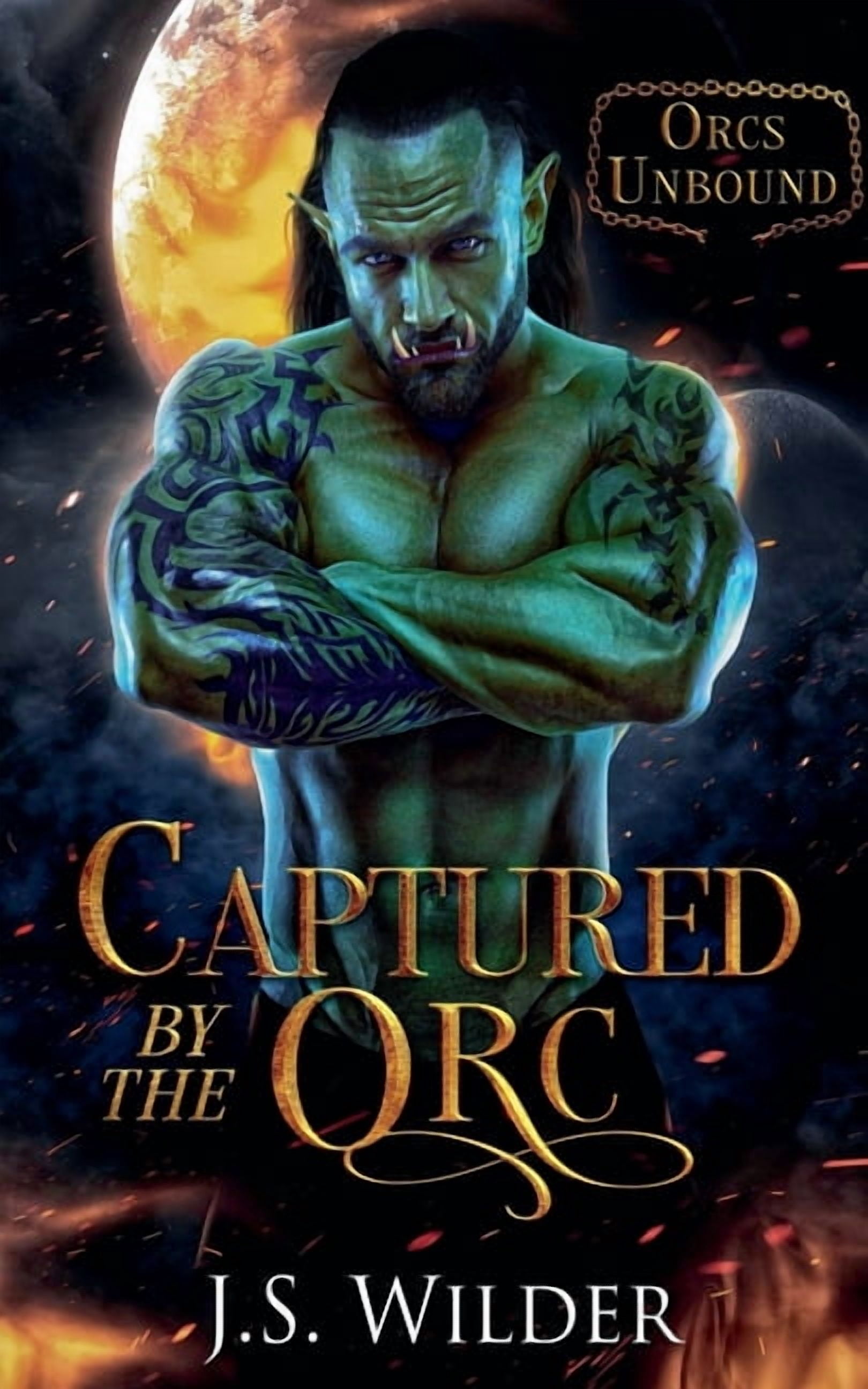 Orcs Unbound Captured by the Orc, Book 7, (Paperback)