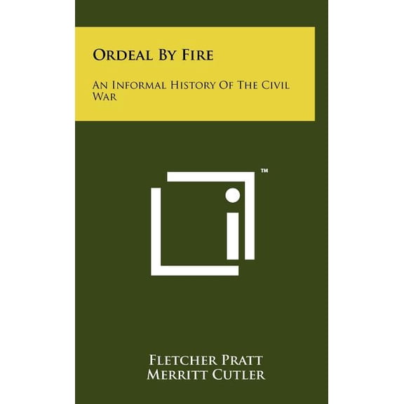 Ordeal by Fire: An Informal History of the Civil War (Hardcover)