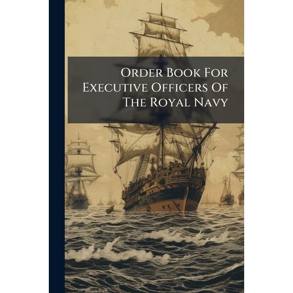 Order Book For Executive Officers Of The Royal Navy (Paperback)