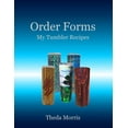thumbnail image 1 of Order Forms: My Tumbler Recipes (Paperback), 1 of 1