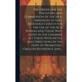 thumbnail image 1 of The Order for the Visitation and Communion of the Sick, Arranged as Said, Intended Chiefly for the Use of the Sick Person and Those Who Assist in the Chamber Set Forth With Notes and Directions in the, 1 of 1