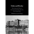 thumbnail image 1 of Order and Rivalry: Rewriting the Rules of International Trade After the First World War, (Hardcover), 1 of 1