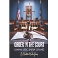 thumbnail image 1 of Order in the Court: Criminal Justice System Explained, (Paperback), 1 of 1