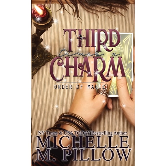 Order of Magic Third Time's A Charm: A Paranormal Women's Fiction Romance Novel, Book 2, (Paperback)