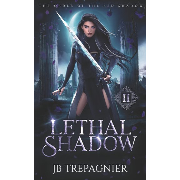 Order of the Red Shadow: Lethal Shadow : A Reverse Harem Urban Fantasy (Series #2) (Paperback)