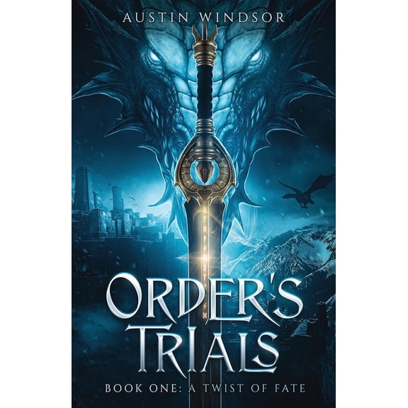 Order's Trials A Twist of Fate: An Epic Fantasy Adventure (Order's Trials Book 1), Book 1, (Paperback)