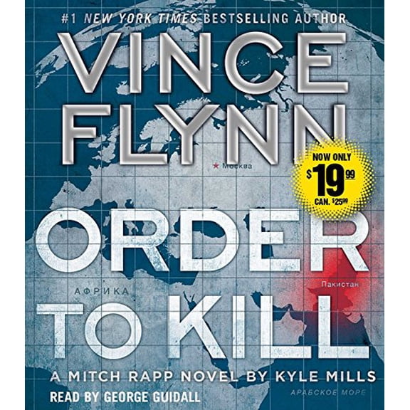Pre-Owned Order to Kill: A Novel (A Mitch Rapp Novel), 9781508237556, 1508237557, Paperback, Unabridged edition