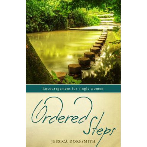 Pre-Owned Ordered Steps - Encouragement for Single Women (Paperback) 1933753242 9781933753249