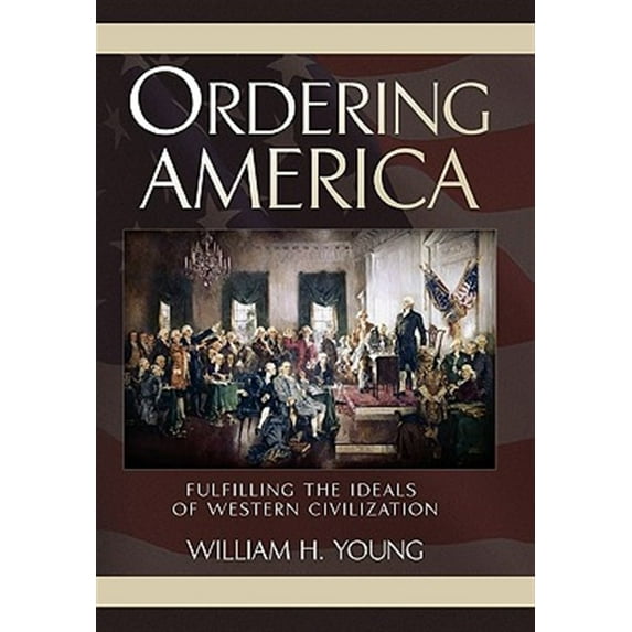 Ordering America (Hardcover) by William H Young