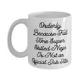 thumbnail image 1 of Orderly. Because Full Time Super Skilled Ninja Is. Orderly 15oz Mug, Perfect Orderly Gifts, Cup For Men Women from Coworkers, Coffee mug, Mug gift set, Coffee mug gift set, Mug gift, 1 of 2