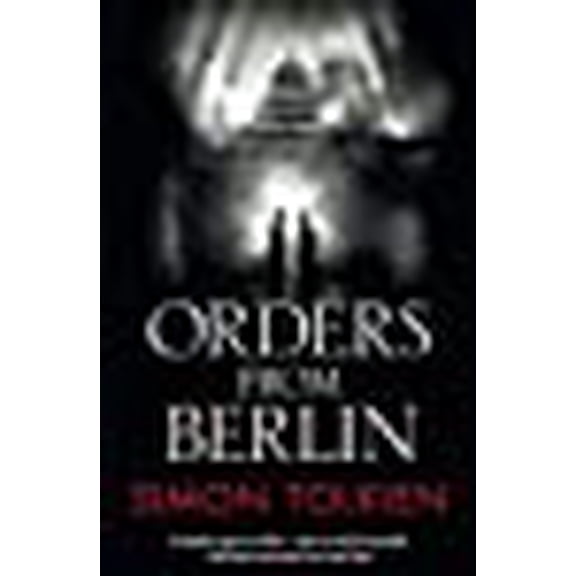 Orders from Berlin. by Simon Tolkien (Paperback)