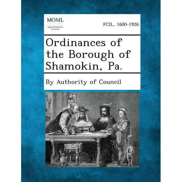Ordinances of the Borough of Shamokin, Pa. (Paperback)