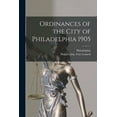 thumbnail image 1 of Ordinances of the City of Philadelphia 1905 (Paperback), 1 of 1