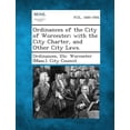 thumbnail image 1 of Ordinances of the City of Worcester; With the City Charter, and Other City Laws. (Paperback), 1 of 1