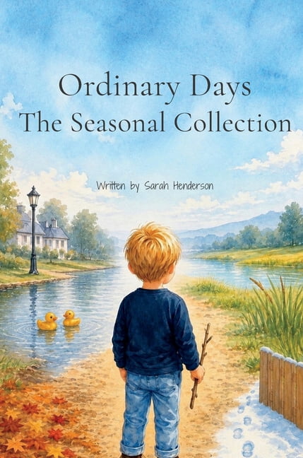 Ordinary Days: The Seasonal Collection, (Hardcover)