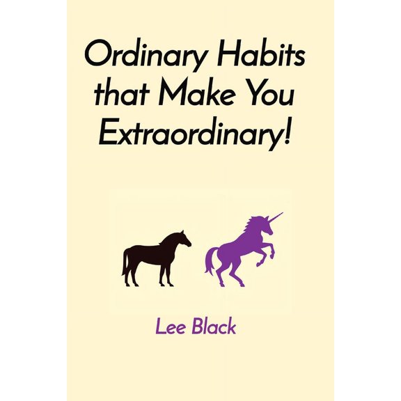 Ordinary Habits that Make You Extraordinary!, (Paperback)