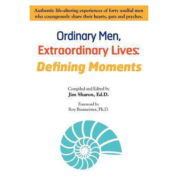 Pre-Owned Ordinary Men, Extraordinary Lives: Defining Moments (Paperback) 0983649200 9780983649205