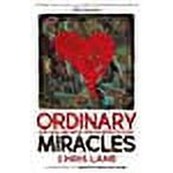 Ordinary Miracles: Mess, Meals and Meeting Jesus in Unexpected Places
