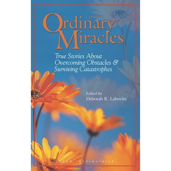 Pre-Owned Ordinary Miracles: True Stories about Overcoming Obstacles & Surviving Catastrophes (Paperback) 1556425716 9781556425714