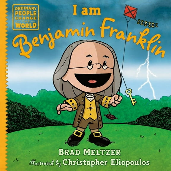 Ordinary People Change the World I Am Benjamin Franklin, (Hardcover)