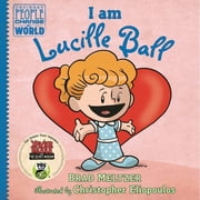 Ordinary People Change the World I Am Lucille Ball, Hardcover