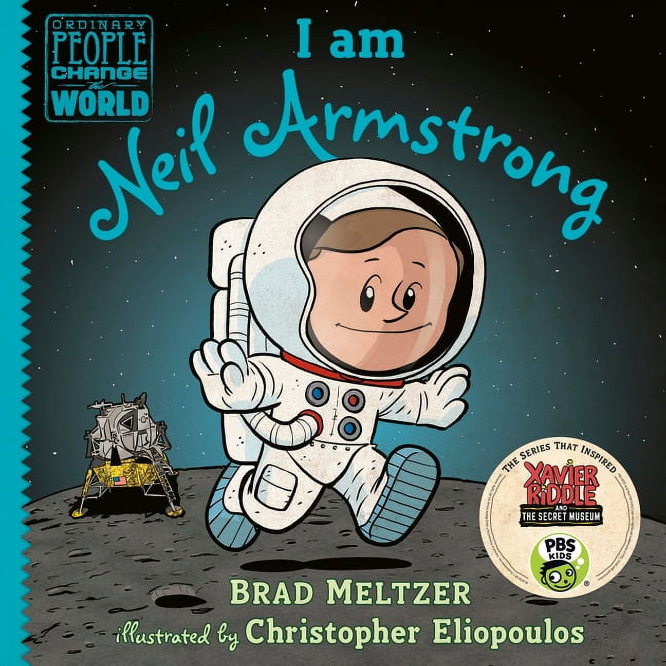 Ordinary People Change the World I Am Neil Armstrong, (Hardcover