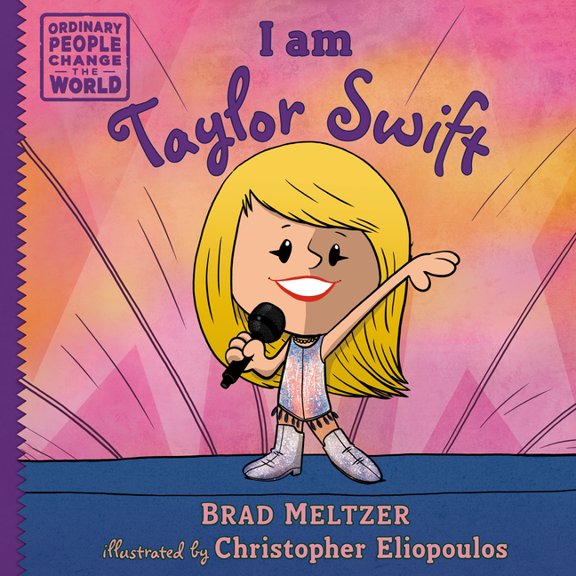 Ordinary People Change the World I Am Taylor Swift, (Hardcover)