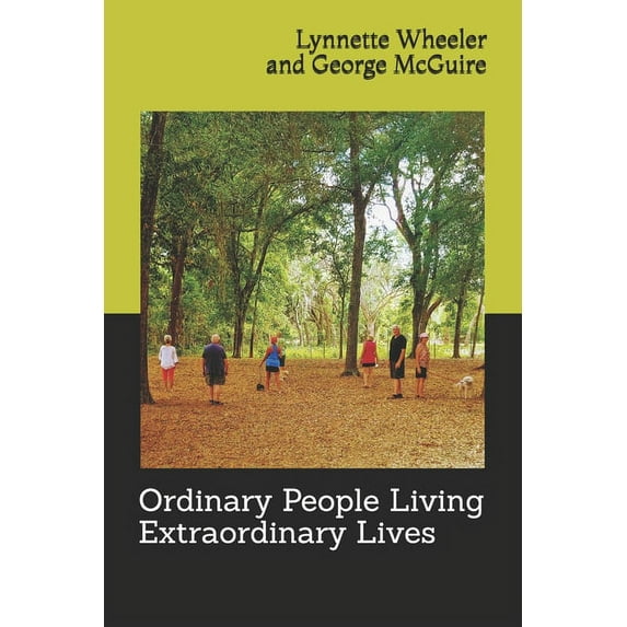 Ordinary People Living Extraordinary Lives (Paperback)
