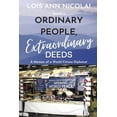thumbnail image 1 of Ordinary People Trilogy: Ordinary People, Extraordinary Deeds : A Memoir of a World Citizen Diplomat (Series #3) (Paperback), 1 of 1