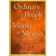 thumbnail image 1 of Pre-Owned Ordinary People As Monks & Mystics : Lifestyles for Spiritual Wholeness (Paperback) 9780809142842, 1 of 1