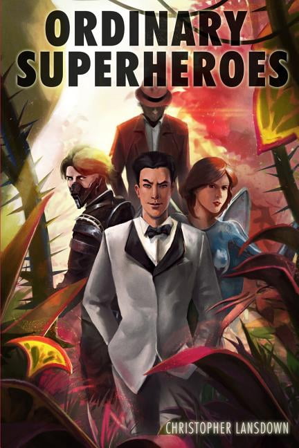 Ordinary Superheroes (Paperback) by Christopher T Lansdown