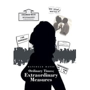 Ordinary Times; Extraordinary Measures Hardcover by Danielle Davis