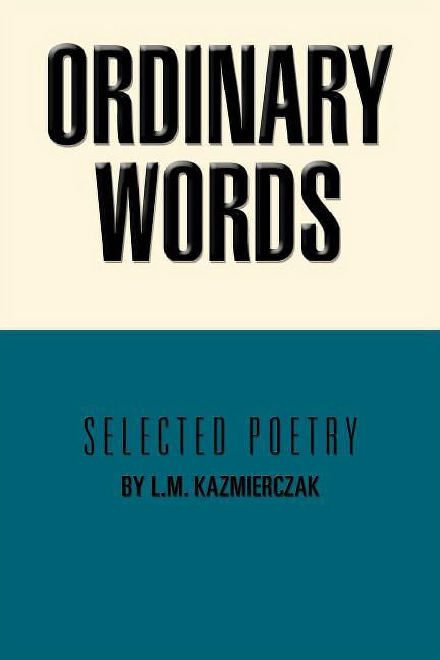 Ordinary Words: Selected Poetry (Paperback) - Walmart Business Supplies