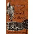 thumbnail image 1 of Pre-Owned Ordinary and Sacred as Blood: Alabama Women Speak (Paperback) by Mary C Moran, 1 of 1