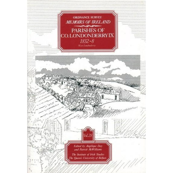 Ordnance Survey Memoirs of Ireland 1830- Ordnance Survey Memoirs of Ireland, Vol 28: County Londonderry IX, 1832-38: South Ulster, 1834-8, (Paperback)