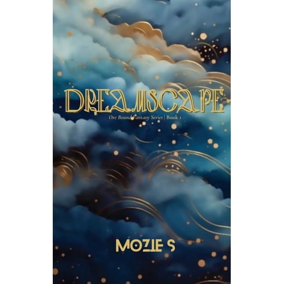 Ore Bound Fantasy Dreamscape One: Freedom. Fate. Fall., Book 1, (Hardcover)