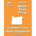 thumbnail image 1 of Oregon 5th Grade Math Test Prep: Common Core Learning Standards, (Paperback), 1 of 1