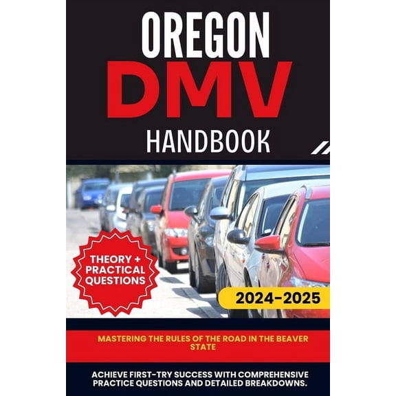 Oregon DMV Handbook: Mastering the Rules of the Road in the Beaver State, (Paperback)