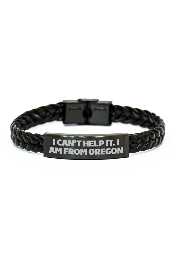 Oregon Gifts from Men to Friends - Funny Quote Interlaced Leather Bracelet, Mother's Day Unique Gifts for Women from Oregon, I Can't Help It. I Am From Oregon