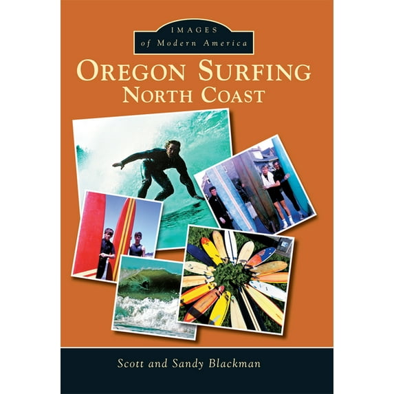 Images of Modern America Oregon Surfing: North Coast, (Paperback)